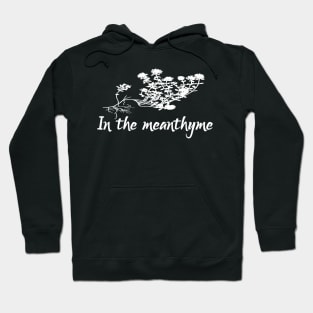 In the Meanthyme Hoodie